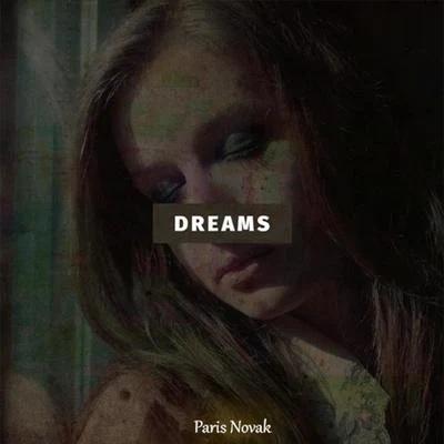 Paris Looky/Paris Novak Dreams