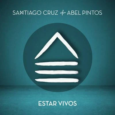 Abel Pintos/Santiago Cruz Estar Vivos