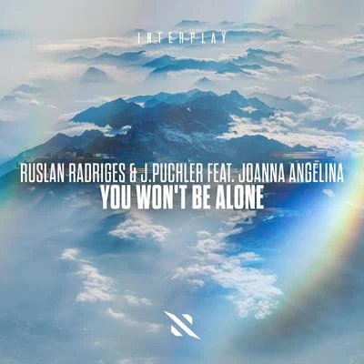 Ruslan Radriges/J.Puchler You Wont Be Alone