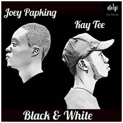 Kay Tee Black & White (feat. Joey Papking)