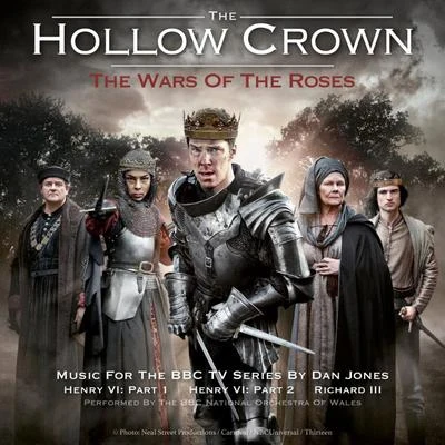 BBC National Orchestra of Wales/Dan Jones The Hollow Crown: The Wars of the Roses