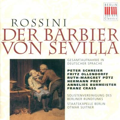 Berlin Staatskapelle ROSSINI, G.: Barbiere di Siviglia (Il) [The Barber of Seville] [Sung in German] [Opera] [Suitner]