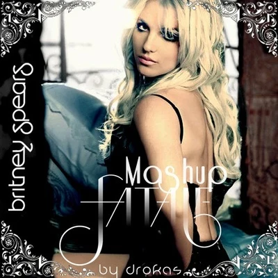 Britney Spears Mash-up Fatale (Mixtape)