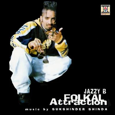 Jazzy B Folkal Attraction