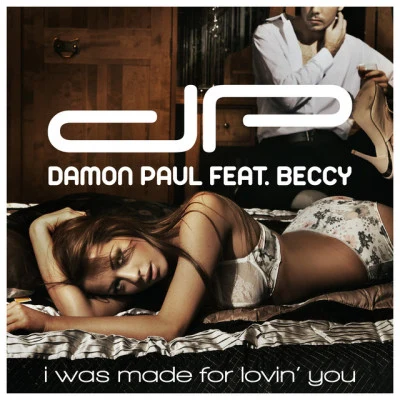 Damon Paul I Was Made for Lovin You