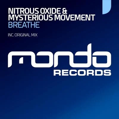 Mysterious Movement/Nitrous Oxide Breathe