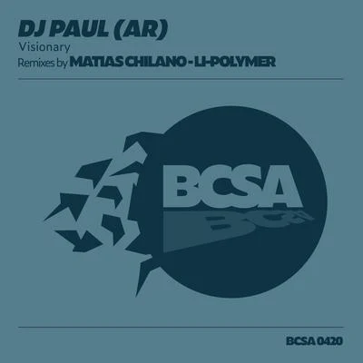 Matias Chilano/Li-Polymer/DJ Paul (AR) Visionary