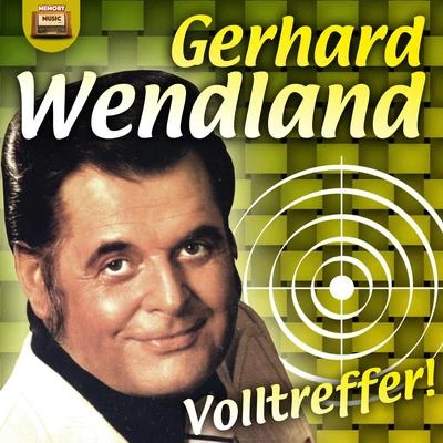 Gerhard Wendland Volltreffer