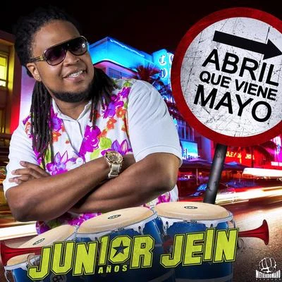 Junior Jein Abril Que Viene Mayo