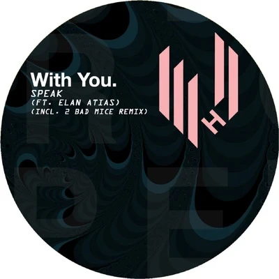 With You. Speak (feat. Elan Atias)