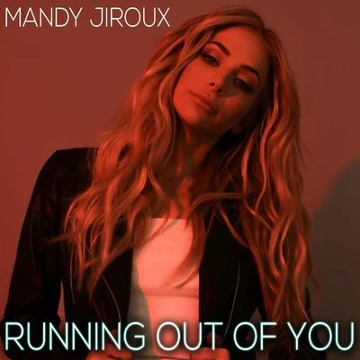 Mandy Jiroux Running Out Of You