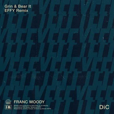 Franc Moody Grin and Bear It (EFFY Remix)