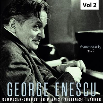 Pierre Monteux/George Enescu/Yehudi Menuhin/Orchestre Symphonique de Paris Enescu: Composer, Conductor, Pianist, Violinist & Teacher, Vol. 2