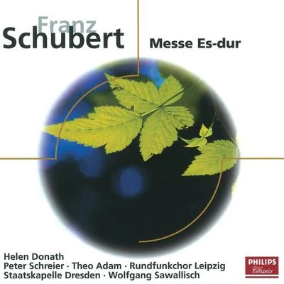 Staatskapelle Dresden/Peter Schreier/Helen Donath/Wolfgang Sawallisch/Rundfunkchor Leipzig/Ingeborg Springer Schubert: Messe Es-Dur D.950