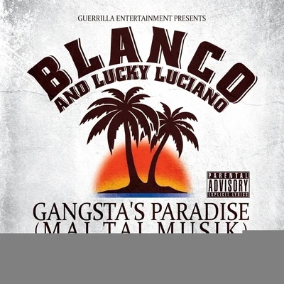 Lucky Luciano/Blanco Gangstas Paradise (Mai Tai Musik) - EP