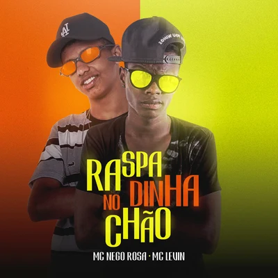 MC Nego Rosa/MC Levin Raspadinha no chão