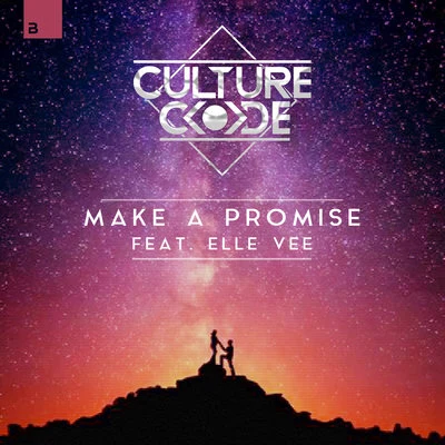 Culture Code/Elle Vee/Dylan Norton/Christopher Bains Make A Promise (feat. Elle Vee)