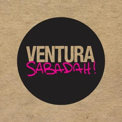 Ventura Sabadah!