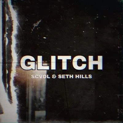 Seth Hills/SCVDL Glitch