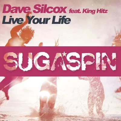 Dave Silcox Live Your Life