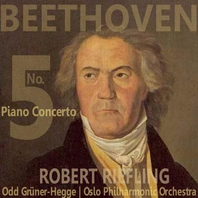 Oslo Philharmonic Orchestra Beethoven: Piano Concerto No. 5 in E-Flat, Op. 73