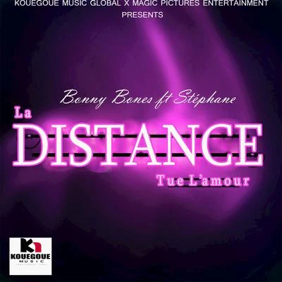 Bonny Bones/STEPHANE La Distance Tue Lamour (feat. Stéphane)