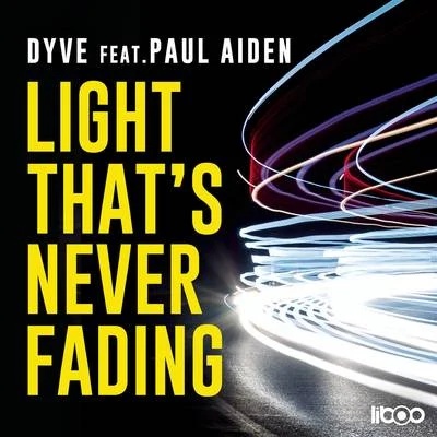 Dyve Light That Never Fading