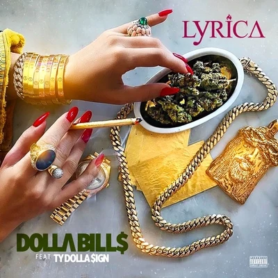 Lyrica Anderson Dolla Bills (feat. Ty Dolla $ign)