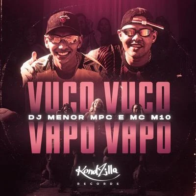 DJ Menor MPC/MC M10 Vuco Vuco Vapo Vapo (Light Version)