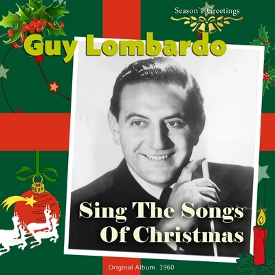 Guy Lombardo and His Royal Canadians Sing the Songs of Christmas With Guy Lombardo