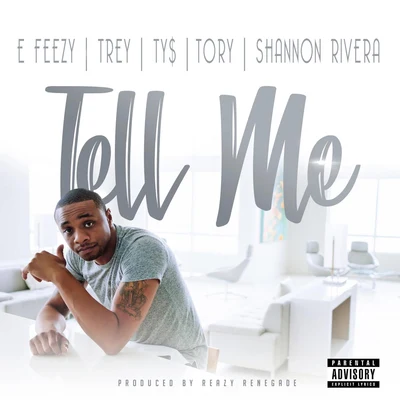 Trey Songz/DJ E-Feezy/Tory Lanez/Ty Dolla $ign/Shannon Rivera Tell Me