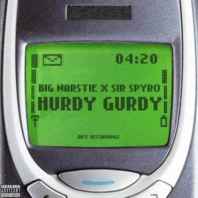 Big Narstie/Sir Spyro Hurdy Gurdy