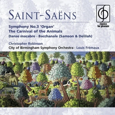 Louis Frémaux Saint-Saëns: Organ Symphony, The Carnival of the Animals etc