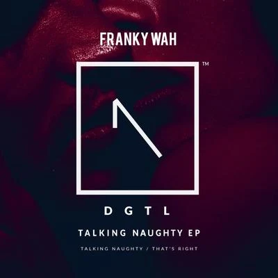 Franky Wah Talking Naughty EP