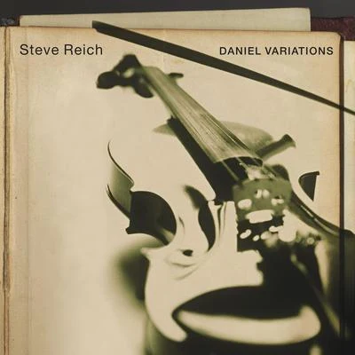 Steve Reich Daniel Variations