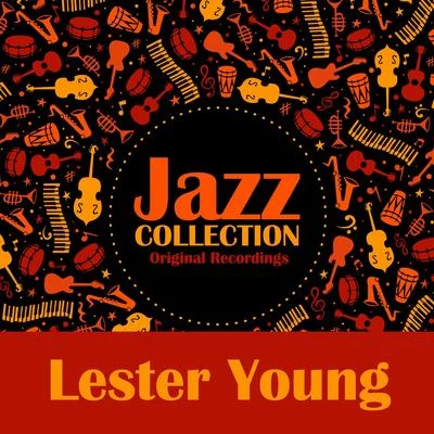 Lester Young Jazz Collection (Original Recordings)