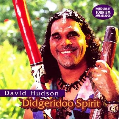 David Hudson Didgeridoo Spirit