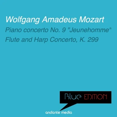 Kurt Redel/Camerata Labacensis/Leonard Hockanson Blue Edition - Mozart: Piano Concerto No. 9, K. 271 Jeunehomme & Flute and Harp Concerto, K. 299