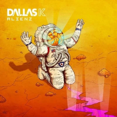 DallasK Alienz Remixes