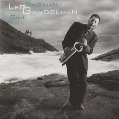 Leo Gandelman Brazilian Soul