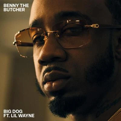 Lil Wayne/Benny the Butcher Big Dog