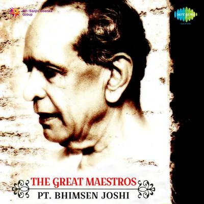 Pt. Bhimsen Joshi Great Maestros Pandit Bhimsen Joshi