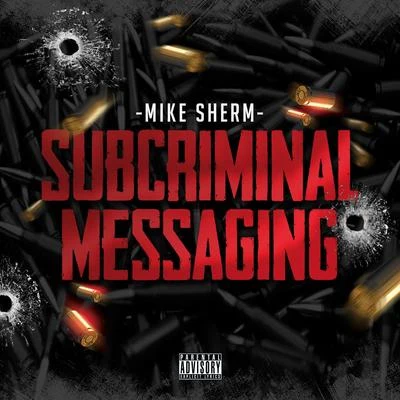 Mike Sherm Subcriminal Messaging