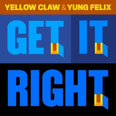 Yellow Claw Get It Right