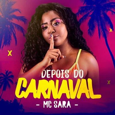 Mc Jeffinho/MC Sara/Pato Problema/Mc Robertinho/Mc Marley Depois do Carnaval