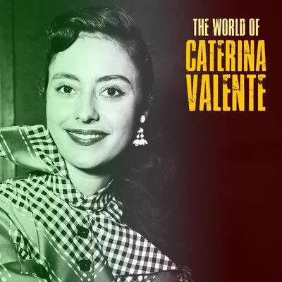 Caterina Valente The World of Caterina Valente (Remastered)