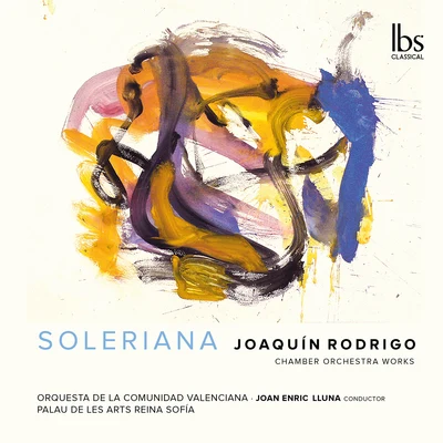 Orquestra de la Comunitat Valenciana/Joan Enric Lluna Rodrigo: Orchestral Works