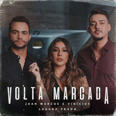 Lauana Prado/Juan Marcus &amp; Vinicius Volta Marcada