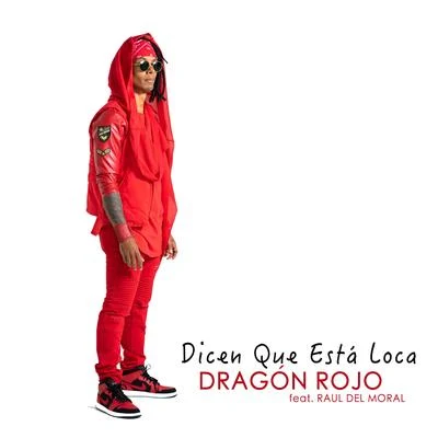 Dragon Rojo Dicen Que Está Loca