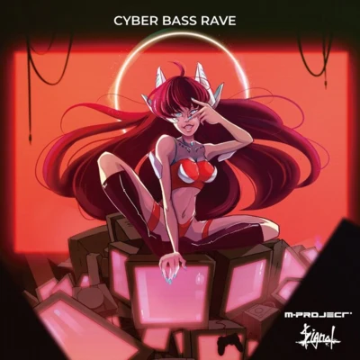 Signal/M-Project Cyber Bass Rave